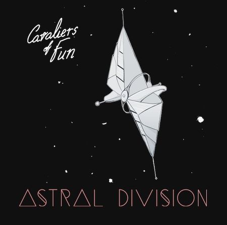 Cavaliers of Fun - Astral Division