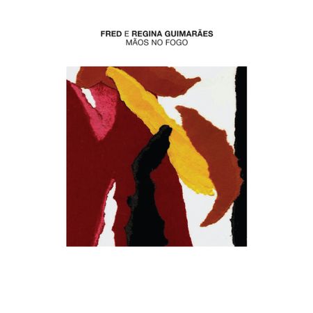 FRED & Regina Guimarães - Mãos no Fogo